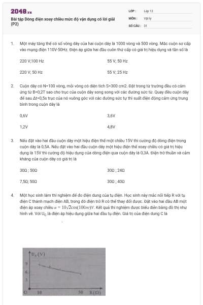 Bài tập Dòng điện xoay chiều mức độ vận dụng có lời giải (P2)