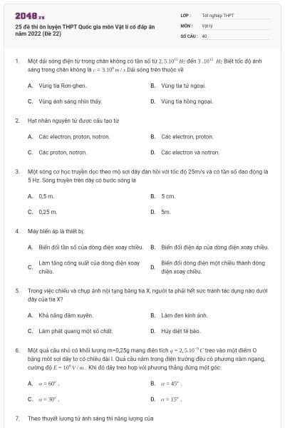 25 đề thi ôn luyện THPT Quốc gia môn Vật lí có đáp án năm 2022 (Đề 22)