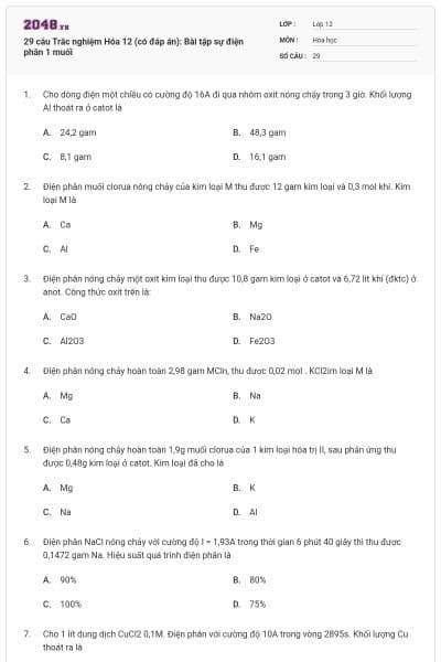29 câu Trắc nghiệm Hóa 12 (có đáp án): Bài tập sự điện phân 1 muối