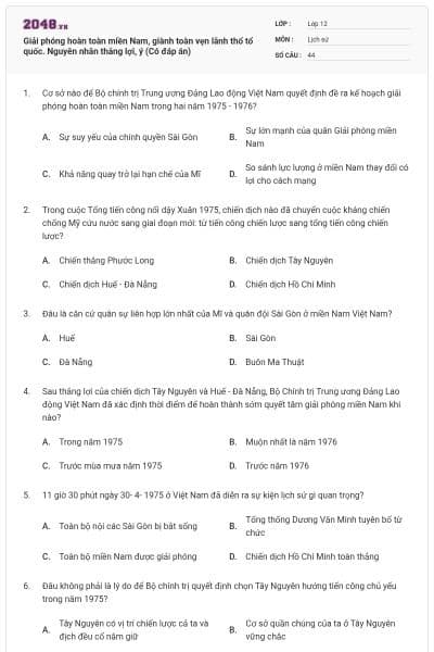 Giải phóng hoàn toàn miền Nam, giành toàn vẹn lãnh thổ tổ quốc. Nguyên nhân thắng lợi, ý (Có đáp án)