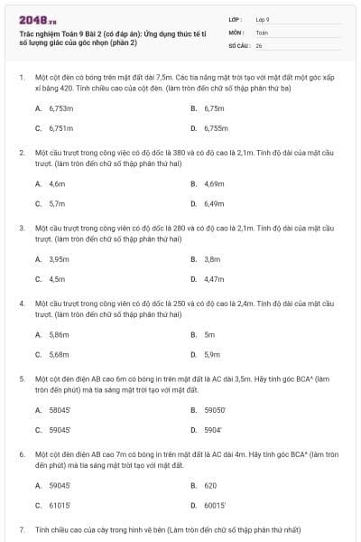 Trắc nghiệm Toán 9 Bài 2 (có đáp án): Ứng dụng thức tế tỉ số lượng giác của góc nhọn (phần 2)