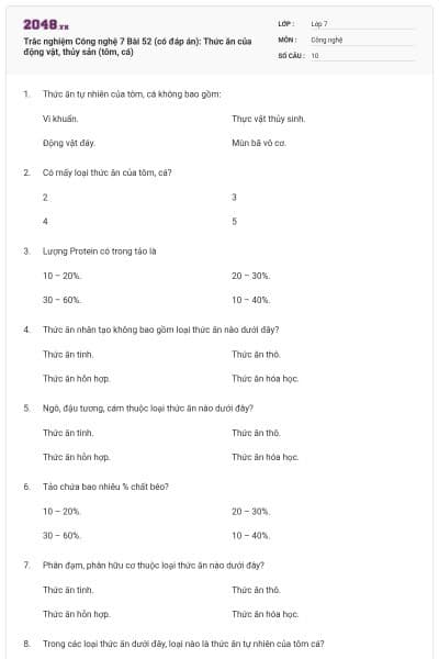 Trắc nghiệm Công nghệ 7 Bài 52 (có đáp án): Thức ăn của động vật, thủy sản (tôm, cá)