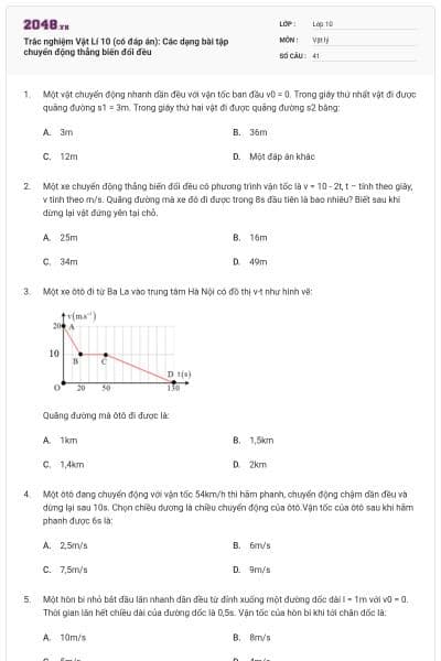 Trắc nghiệm Vật Lí 10 (có đáp án): Các dạng bài tập chuyển động thẳng biến đổi đều