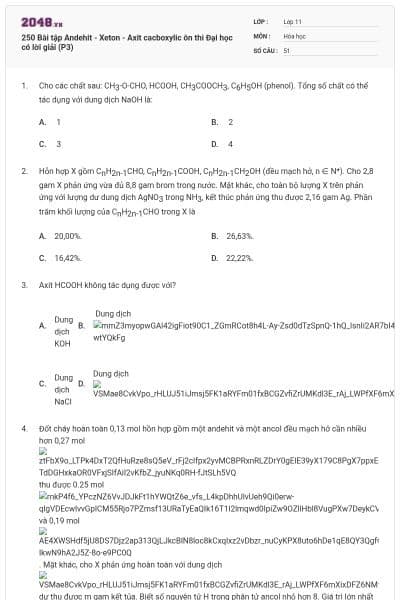 250 Bài tập Andehit - Xeton - Axit cacboxylic ôn thi Đại học có lời giải (P3)