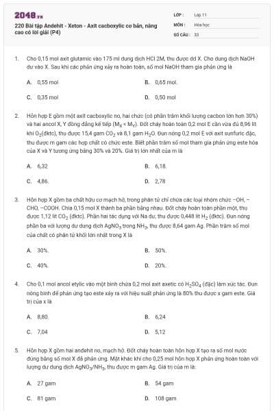 220 Bài tập Andehit - Xeton - Axit cacboxylic cơ bản, nâng cao có lời giải (P4)