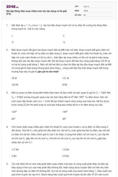 Bài tập Dòng điện xoay chiều mức độ vận dụng có lời giải (P4)