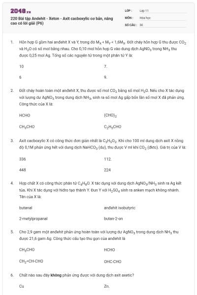220 Bài tập Andehit - Xeton - Axit cacboxylic cơ bản, nâng cao có lời giải (P6)