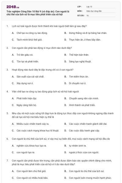Trắc nghiệm Công Dân 10 Bài 9 (có đáp án): Con người là chủ thể của lịch sử là mục tiêu phát triển của xã hội