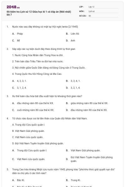 Đề kiểm tra Lịch sử 12 Giữa học kì 1 có đáp án (Mới nhất) Đề 7