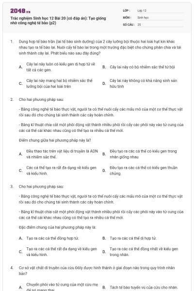Trắc nghiệm Sinh học 12 Bài 20 (có đáp án): Tạo giống nhờ công nghệ tế bào (p2)