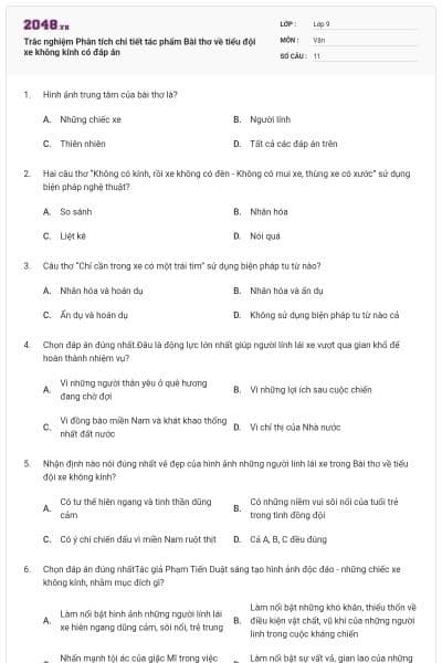 Trắc nghiệm Phân tích chi tiết tác phẩm Bài thơ về tiểu đội xe không kính có đáp án