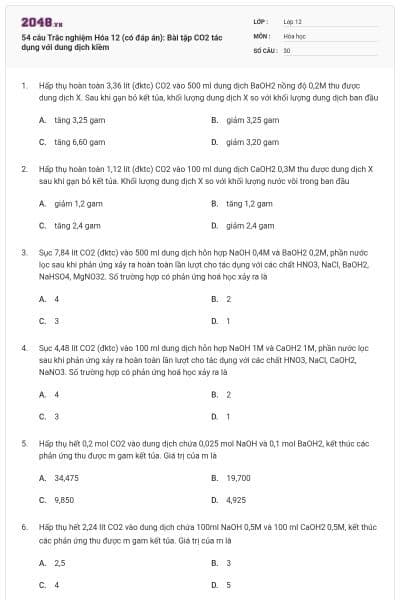 54 câu Trắc nghiệm Hóa 12 (có đáp án): Bài tập CO2 tác dụng với dung dịch kiềm