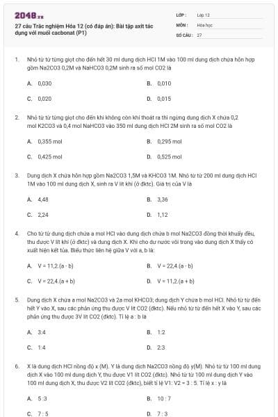 27 câu Trắc nghiệm Hóa 12 (có đáp án): Bài tập axit tác dụng với muối cacbonat (P1)
