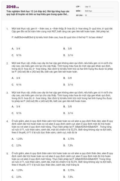 Trắc nghiệm Sinh học 12 (có đáp án): Bài tập tổng hợp các quy luật di truyền và tính sơ loại kiểu gen trong quần thể (P1)