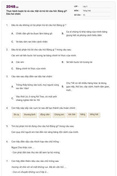 Thực hành luyện từ và câu: Đặt và trả lời câu hỏi: Bằng gì? Dấu hai chấm