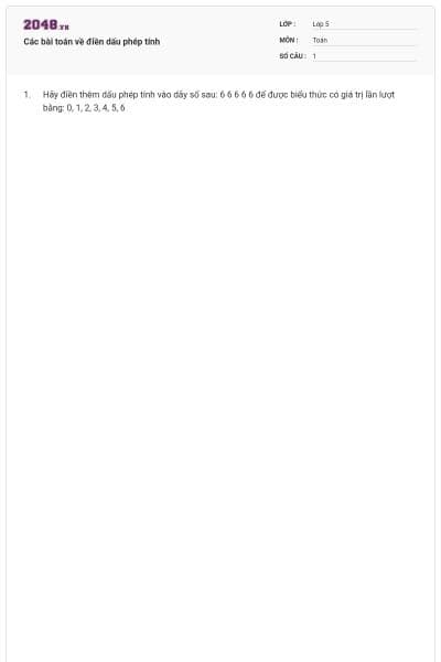 Các bài toán về điền dấu phép tính