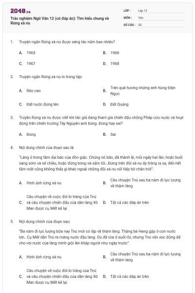 Trắc nghiệm Ngữ Văn 12 (có đáp án): Tìm hiểu chung về Rừng xà nu