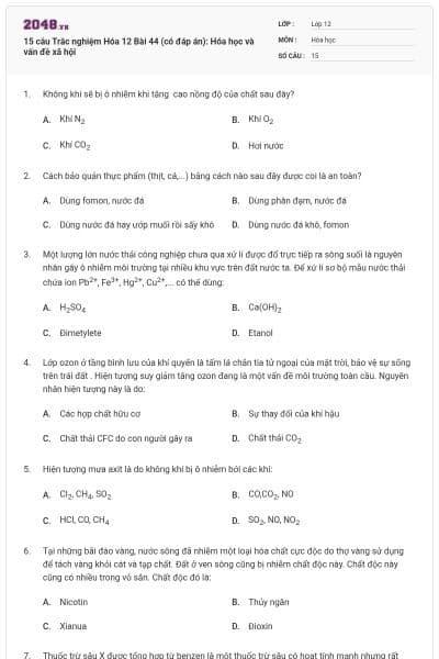 15 câu Trắc nghiệm Hóa 12 Bài 44 (có đáp án): Hóa học và vấn đề xã hội