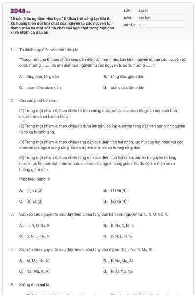 15 câu Trắc nghiệm Hóa học 10 Chân trời sáng tạo Bài 6: Xu hướng biến đổi tính chất của nguyên tử các nguyên tố, thành phần và một số tính chất của hợp chất trong một chu kì và nhóm có đáp án