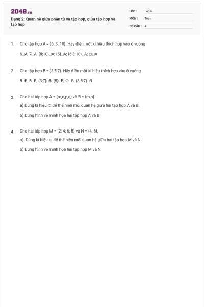 Dạng 2: Quan hệ giữa phần tử và tập hợp, giữa tập hợp và tập hợp