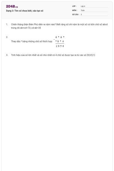 Dạng 3: Tìm số chưa biết, cấu tạo số