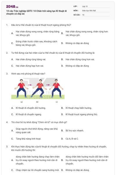 10 câu Trắc nghiệp GDTC 10 Chân trời sáng tạo Kĩ thuật di chuyển có đáp án