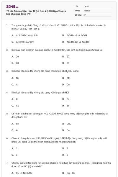78 câu Trắc nghiệm Hóa 12 (có đáp án): Bài tập đồng và hợp chất của đồng (P1)