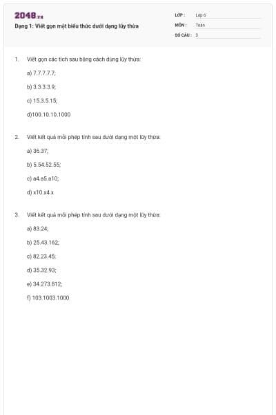 Dạng 1: Viết gọn một biểu thức dưới dạng lũy thừa