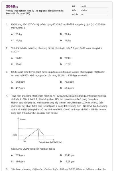 40 câu Trắc nghiệm Hóa 12 (có đáp án): Bài tập crom và hợp chất của crom (P2)