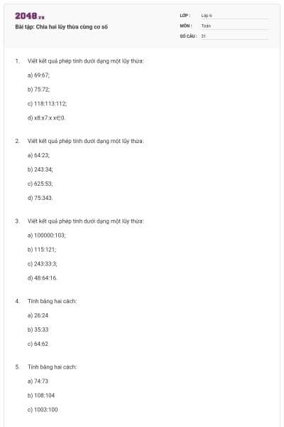 Bài tập: Chia hai lũy thừa cùng cơ số