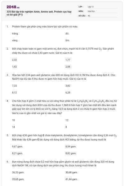 325 Bài tập trắc nghiệm Amin, Amino axit, Protein cực hay có lời giải (P1)