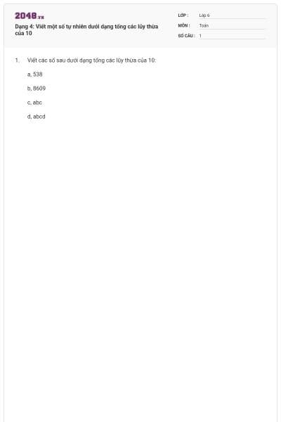 Dạng 4: Viết một số tự nhiên dưới dạng tổng các lũy thừa của 10