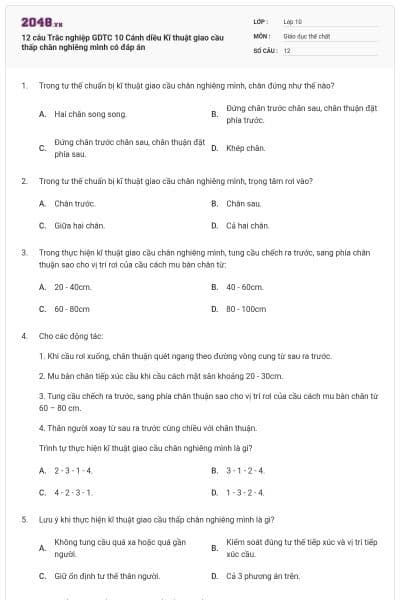 12 câu Trắc nghiệp GDTC 10 Cánh diều Kĩ thuật giao cầu thấp chân nghiêng mình có đáp án