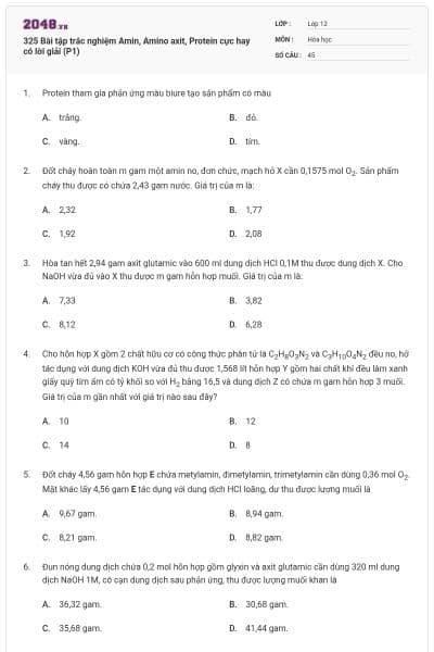 325 Bài tập trắc nghiệm Amin, Amino axit, Protein cực hay có lời giải (P1)