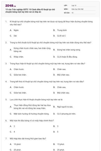 15 câu Trắc nghiệp GDTC 10 Cánh diều Kĩ thuật tại chỗ chuyền bóng một tay trên vai có đáp án