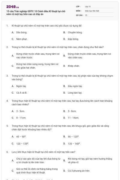 15 câu Trắc nghiệp GDTC 10 Cánh diều Kĩ thuật tại chỗ ném rổ một tay trên cao có đáp án