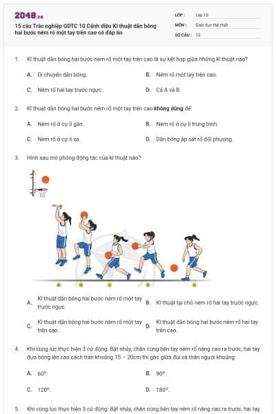 15 câu Trắc nghiệp GDTC 10 Cánh diều Kĩ thuật dẫn bóng hai bước ném rổ một tay trên cao có đáp án