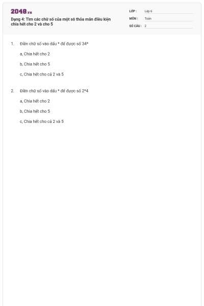 Dạng 4: Tìm các chữ số của một sô thỏa mãn điều kiện chia hết cho 2 và cho 5