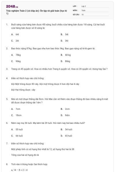 Trắc nghiệm Toán 2 (có đáp án): Ôn tập về giải toán (học kì 1)