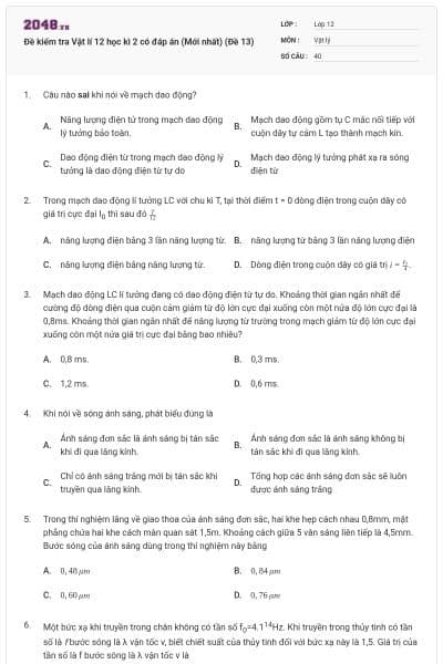 Đề kiểm tra Vật lí 12 học kì 2 có đáp án (Mới nhất) (Đề 13)