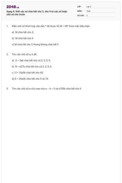 Dạng 4; Viết các số chia hết cho 3, cho 9 từ các số hoặc chữ số cho trước
