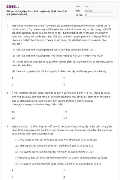 Bài tập trắc nghiệm Cơ chế di truyền cấp độ tế bào có lời giải (vận dụng cao)
