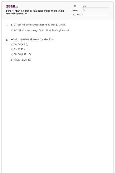 Dạng 1: Nhận biết một số thuộc ước chung và bội chung của hai hay nhiều số