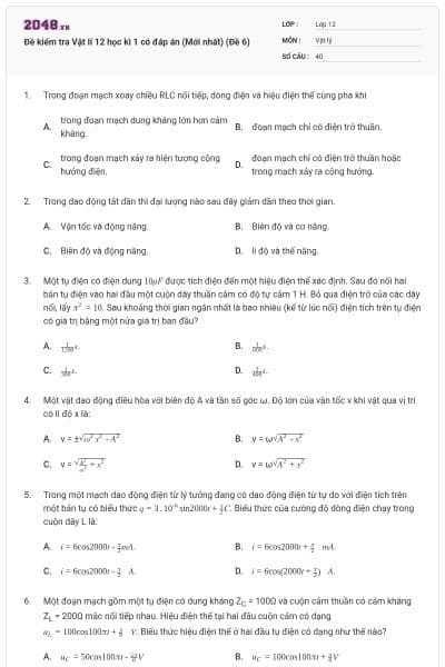 Đề kiểm tra Vật lí 12 học kì 1 có đáp án (Mới nhất) (Đề 6)