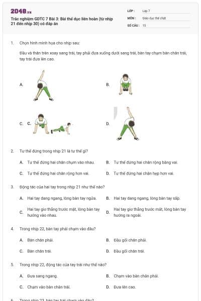 Trắc nghiệm GDTC 7 Bài 3: Bài thể dục liên hoàn (từ nhịp 21 đến nhịp 30) có đáp án