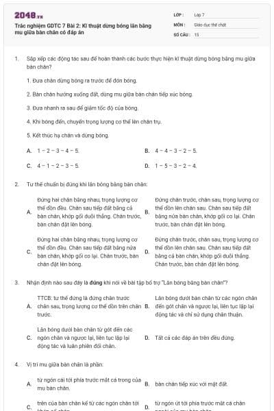 Trắc nghiệm GDTC 7 Bài 2: Kĩ thuật dừng bóng lăn bằng mu giữa bàn chân có đáp án