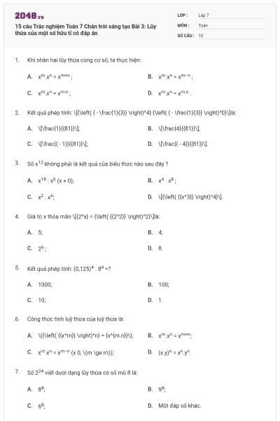 15 câu Trắc nghiệm Toán 7 Chân trời sáng tạo Bài 3: Lũy thừa của một số hữu tỉ có đáp án
