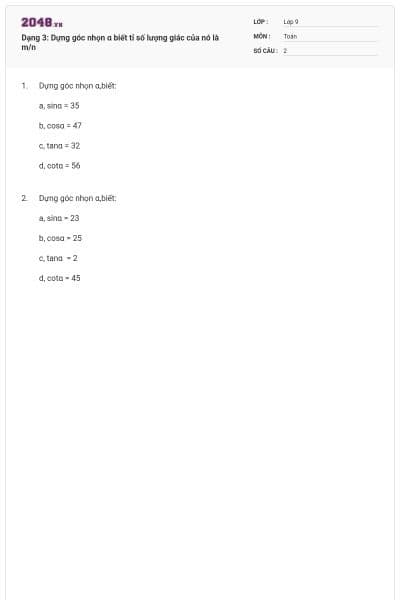 Dạng 3: Dựng góc nhọn α biết tỉ số lượng giác của nó là m/n