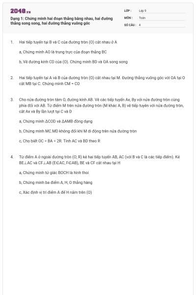 Dạng 1: Chứng minh hai đoạn thẳng bằng nhau, hai đường thẳng song song, hai đường thẳng vuông góc