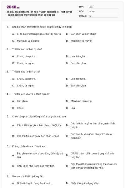 15 câu Trắc nghiệm Tin học 7 Cánh diều Bài 1: Thiết bị vào - ra cơ bản cho máy tính cá nhân có đáp án